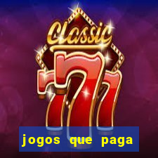 jogos que paga dinheiro de verdade